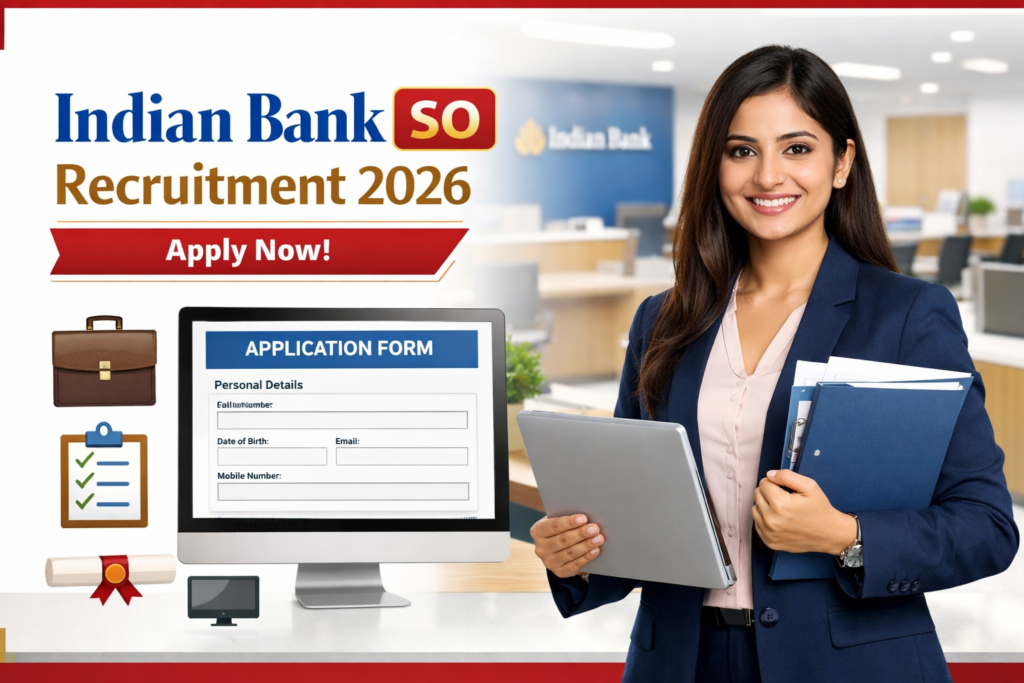 Indian Bank SO Recruitment 2026 featured image showing a female banking candidate with laptop, application form screen, and Apply Now banner